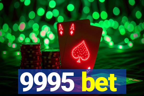 9995 bet